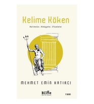 Kelime Köken - Kelimeler, Hikayeler, Efsaneler