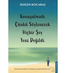 Konuşulmadı Çünkü Söylenecek Hiçbir Şey Yeni Değildi
