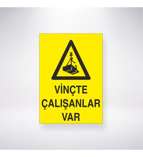 Vinçte Çalışanlar Var 21x35 Arkası Yapışkanlı Levha