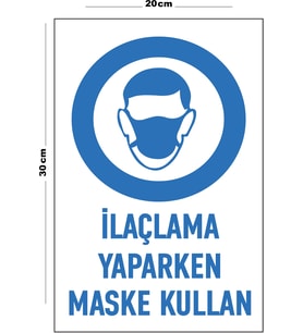 Metal İlaçlama Yaparken Maske Kullan 20cm x 30cm A4 Büyüklüğünde Uyarı Levhası Yönlendirme Tabelası