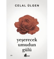 Yeşerecek Umudun Gülü