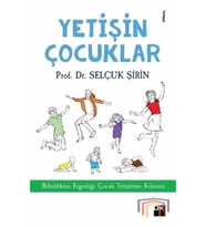 Yetişin Çocuklar - Selçuk Şirin