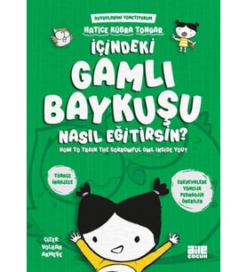 İçindeki Gamlı Baykuşu Nasıl Eğitirsin