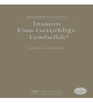 İnsanın Esas Gerçekliği :Tembellik
