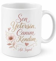 Kendini Ödüllendiren Öz Şefkatliye Canım Kendim Kupa Bardak Hediye