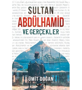 Sultan Abdülhamid Ve Gerçekler