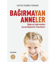 BAĞIRMAYAN ANNELER - HATİCE KÜBRA TONGAR - HAYYKİTAP