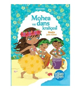 Minimiki 2 - Mohea ve Dans Kraliçesi