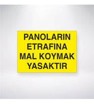 Panoların Etrafına Mal Koymak Yasaktır 21x28 Arkası Yapışkanlı Levha