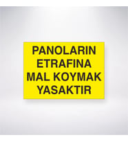 Panoların Etrafına Mal Koymak Yasaktır 21x28 Arkası Yapışkanlı Levha