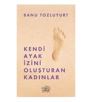 Kendi Ayak İzini Oluşturan Kadınlar