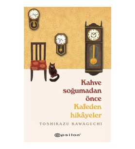 Kahve Soğumadan Önce Kafeden Hikayeler