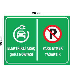 Metal Elektrikli Araç Şarj Noktası Park Etmek Yasaktır 15cm x 20cm Uyarı Levhası Yönlendirme Tabela