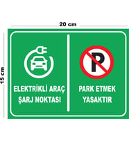 Metal Elektrikli Araç Şarj Noktası Park Etmek Yasaktır 15cm x 20cm Uyarı Levhası Yönlendirme Tabela