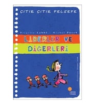Çıtır Çıtır Felsefe Serisi 13 - Liderler ve Diğerleri