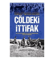 Çöldeki İtifak - Macar Askerlerinin Gözünden Osmanlı İmparatorluğu