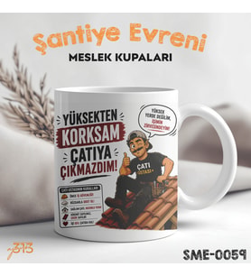 Çatı Ustasına Hediye Esprili Meslek Kupası - Şantiye Serisi Yüksekten Korksam Çatıya Çıkmazdım Baskılı Kupa Bardak