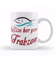 Bize Her Yer Trabzon Kupa Bardak Porselen