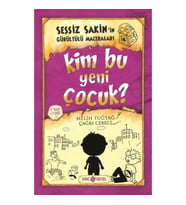 Sessiz Sakin’in Gürültülü Maceraları 4 - Kim Bu Yeni Çocuk?