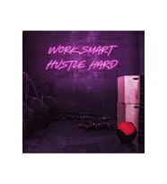 WORK SMART HUSTLE HARD Yazılı Neon Tabela