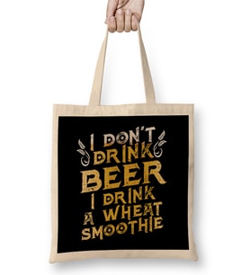 Funny I Don't Drink Beer I Drink a Wheat Smoothie Bez Çanta Uzun Saplı