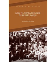Kırk Yıl Sonra Dün Gibi Nurettin Topçu