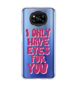 Poco X3 Pro / X3 NFC Uyumlu Have Eyes For You Tasarımlı Şeffaf Telefon Kılıfı