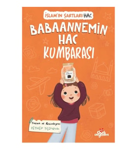 Babaannemin Hac Kumbarası; İslam'ın Şartları - Hac