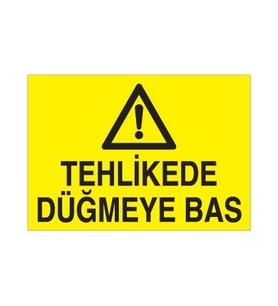 Tehlikede Düğmeye Bas Uyarı Levhası 40x60cm (Karışık)