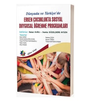 Dünya'da ve Türkiye’de Erken Çocuklukta Sosyal Duygusal Öğrenme Programları