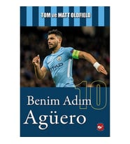 Benim Adım Agüero - Tom Matt Oldfield - Beyaz Balina Yayınları