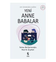 Adı Konmamış Çağda Yeni Anne Babalar