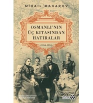 Osmanlı’nın Üç Kıtasından Hatıralar