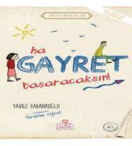 Ha Gayret, Başaracaksın! / Erdem Hikayeleri