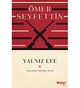 Yalnız Efe (Açıklamalı Orijinal Metin)