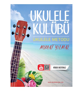 UKULELE KLÜBÜ UKULELE METODU MURAT YILMAZ