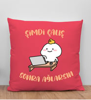 BK Gift Şimdi Çalış Sonra Ağlarsın Tasarımlı Kırmızı Kırlent Yastık, Arkadaşa Hediye, Ev Dekorasyonu, Ev Hediyesi-1