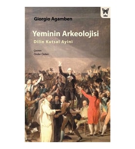 Yeminin Arkeolojisi: Dilin Kutsal Ayini