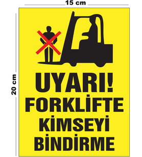 Metal Uyarı Forklifte Kimseyi Bindirme 15cm x 20cm Uyarı Levhası Yönlendirme Tabelası