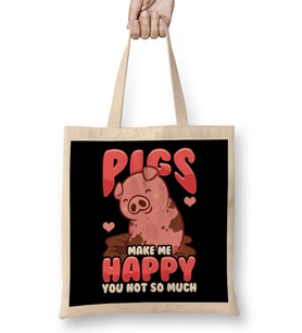 Adorable Pigs Make Me Happy You Not So Much Bez Çanta Uzun Saplı