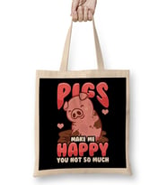 Adorable Pigs Make Me Happy You Not So Much Bez Çanta Uzun Saplı
