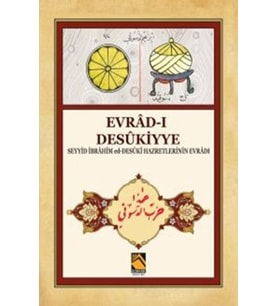 Evrad-ı Desükiyye - Seyyid İbrahim ed-Desüki Hazretlerinin Evradı