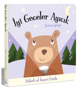 İyi Geceler Ayıcık - Sihirli El Feneri Kitabı