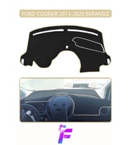 FORD COURIER EKRANSIZ (2013-2020) Torpido Örtüsü Güneşten Korur Kolay Montaj Tam Uyum E73