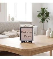 Dert etme, Dua et Yazılı Özgün Dekoratif Obje, Yaşam Alanları İçin Estetik ve Kalıcı Hediye Seçeneği 10x10 cm