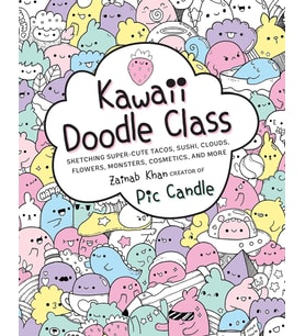 Kawaii Doodle Class: Sketching Super-Cute Tacos, Sushi, Clouds, Flowers, Monsters, Cosmetics, And Mo (Krem)