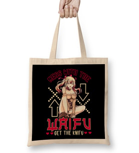 Cute Mess With The Waifu Get The Knifu Anime Bez Çanta Uzun Saplı