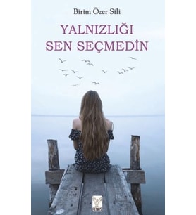 Yalnızlığı Sen Seçmedin