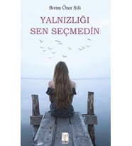 Yalnızlığı Sen Seçmedin