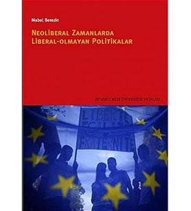 Zamanlarda Liberal Olmayan Politikalar: Yeni Avrupa'da Kültür, Güvenlik ve Popülizm